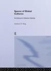 Spaces of Global Cultures : Architecture, Urbanism, Identity - Book