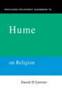 Routledge Philosophy GuideBook to Hume on Religion - Book