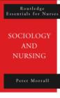 Sociology and Nursing : An Introduction - Book