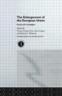 The Enlargement of the European Union : Issues and Strategies - Book