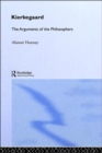 Kierkegaard : The Arguments of the Philosophers - Book
