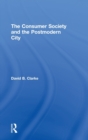 Consumer Society and the Post-modern City - Book