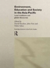 Environment, Education and Society in the Asia-Pacific : Local Traditions and Global Discourses - Book