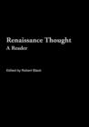 Renaissance Thought : A Reader - Book