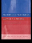 Religion and Psychology : Mapping the Terrain - Book