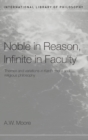 Noble in Reason, Infinite in Faculty : Themes and Variations in Kants Moral and Religious Philosophy - Book