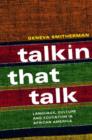 Talkin that Talk : Language, Culture and Education in African America - Book