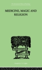 Medicine, Magic and Religion : The FitzPatrick Lectures Delivered Before The Royal College of Physicians in London in 1915-1916 - Book