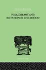 Play, Dreams And Imitation In Childhood - Book