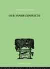 Our Inner Conflicts : A CONSTRUCTIVE THEORY OF NEUROSIS - Book