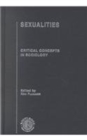 Sexualities : Critical Concepts in Sociology - Book