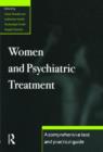Women and Psychiatric Treatment : A Comprehensive Text and Practical Guide - Book
