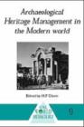 Archaeological Heritage Management in the Modern World - Book