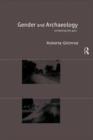 Gender and Archaeology : Contesting the Past - Book