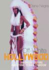 Off-White Hollywood : American Culture and Ethnic Female Stardom - Book