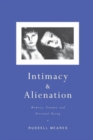 Intimacy and Alienation : Memory, Trauma and Personal Being - Book