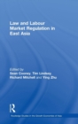 Law and Labour Market Regulation in East Asia - Book