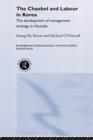The Cheabol and Labour in Korea : The Development of Management Strategy in Hyundai - Book