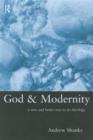 God and Modernity : A New and Better Way To Do Theology - Book