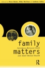 Family Matters : Interfaces between Child and Adult Mental Health - Book