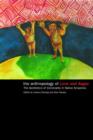 The Anthropology of Love and Anger : The Aesthetics of Conviviality in Native Amazonia - Book