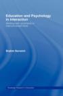Education and Psychology in Interaction : Working With Uncertainty in Interconnected Fields - Book