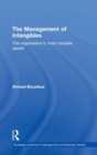 The Management of Intangibles : The Organisation's Most Valuable Assets - Book