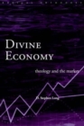 Divine Economy : Theology and the Market - Book