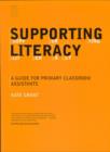 Supporting Literacy : A Guide for Primary Classroom Assistants - Book
