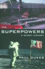 The Superpowers : A Short History - Book
