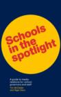 Schools in the Spotlight : A Guide to Media Relations for School Governors and Staff - Book