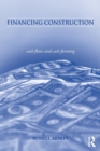 Financing Construction : Cash Flows and Cash Farming - Book