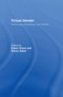 Virtual Gender : Technology, Consumption and Identity Matters - Book