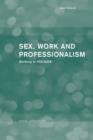 Sex, Work and Professionalism : Working in HIV/AIDS - Book