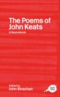 The Poems of John Keats : A Routledge Study Guide and Sourcebook - Book