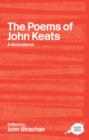 The Poems of John Keats : A Routledge Study Guide and Sourcebook - Book
