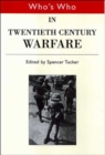 Who's Who in Twentieth Century Warfare - Book