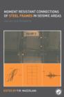 Moment Resistant Connections of Steel Frames in Seismic Areas : Design and Reliability - Book