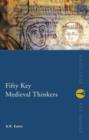 Fifty Key Medieval Thinkers - Book