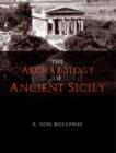 The Archaeology of Ancient Sicily - Book