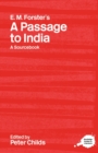 E.M. Forster's A Passage to India : A Routledge Study Guide and Sourcebook - Book