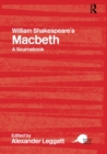 William Shakespeare's Macbeth : A Routledge Study Guide and Sourcebook - Book