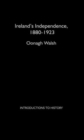 Ireland's Independence: 1880-1923 - Book