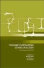 The Health Promoting School : Policy, Research and Practice - Book
