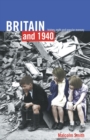 Britain and 1940 : History, Myth and Popular Memory - Book
