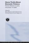 Home Truths About Domestic Violence : Feminist Influences on Policy and Practice - A Reader - Book