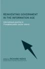 Reinventing Government in the Information Age : International Practice in IT-Enabled Public Sector Reform - Book