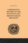 Comparative History of the Egyptian and Mesopotamian Religions : Vol I - History of the Egyptian Religion - Book