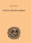 Yusuf and Zulaikha : A Poem by Jami - Book