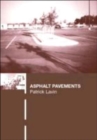 Asphalt Pavements : A Practical Guide to Design, Production and Maintenance for Engineers and Architects - Book